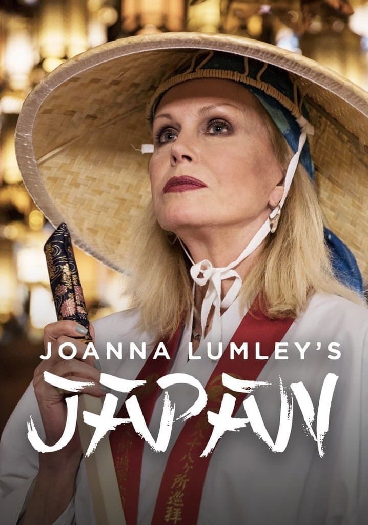 Joanna Lumleys Japan Season 1 Watch Episodes Streaming Online 